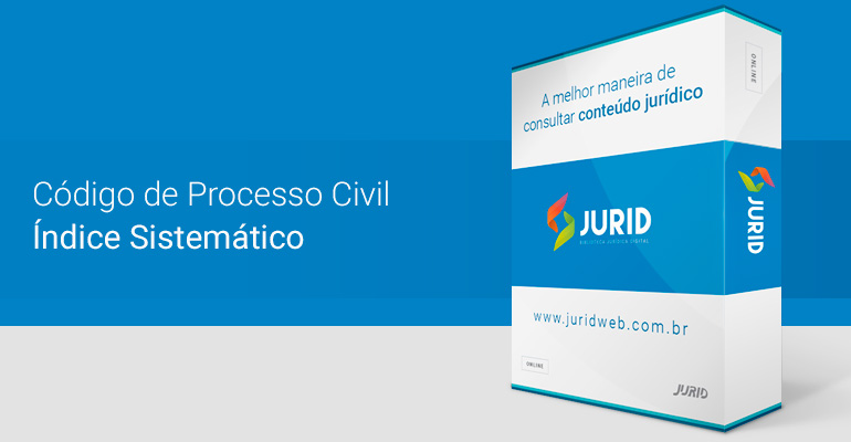 Código de Processo Civil - Índice Sistemático /upload/15512678485c76780884d1d.jpg